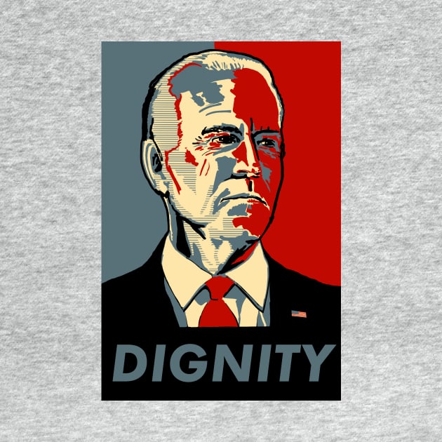 Joe Biden: DIGNITY by TwoBroads